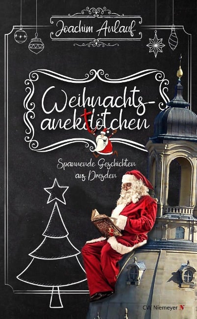 Weihnachtsanektötchen - Spannende Geschichten aus Dresden - Joachim Anlauf