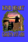 Kind Heart - Carolyn Ann Aish