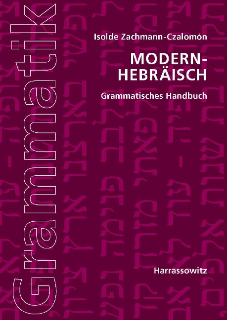 Modern-Hebräisch. Grammatisches Handbuch - Isolde Zachmann-Czalomón