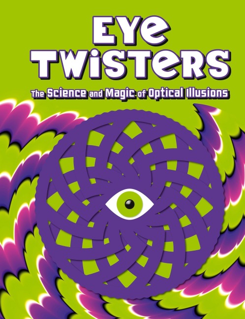 Eye Twisters - Welbeck Children's Books