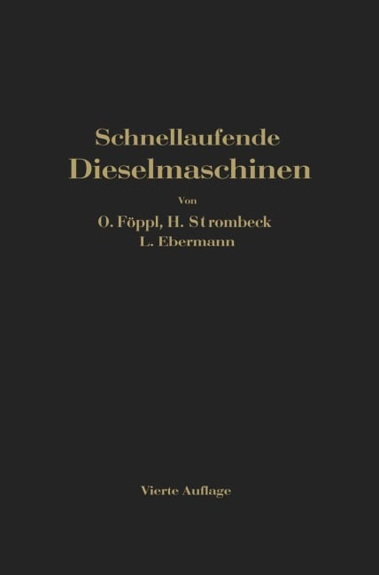 Schnellaufende Dieselmaschinen - O. Föppl, L. Ebermann, H. Strombeck
