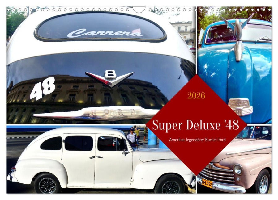 Super Deluxe '48 - Amerikas legendärer Buckel-Ford (Wandkalender 2026 DIN A3 quer), CALVENDO Monatskalender - Henning von Löwis of Menar