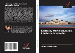 Cover-Bild zum Titel 'Liberalny multikulturalizm i budowanie narodu' von 'Zhidas Daskalovski'