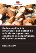Cover-Bild zum Titel 'De la coquille à la structure : Les bétons de noix de coco pour une construction respectueuse de l'environnement' von 'Rishabh Arora'