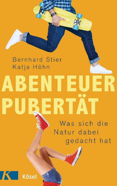 Abenteuer Pubertät - Bernhard Stier, Katja Höhn