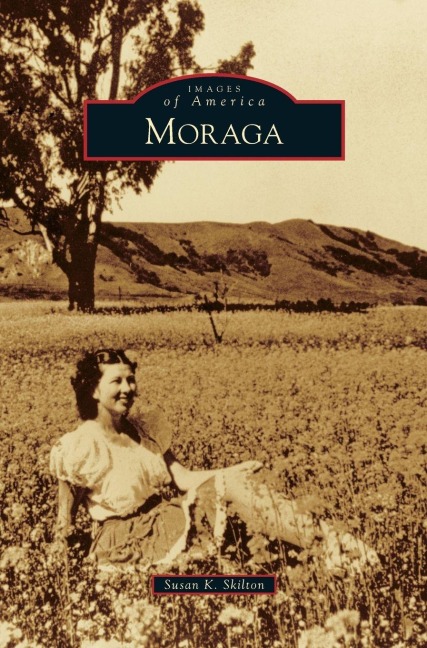 Moraga - Susan K Skilton