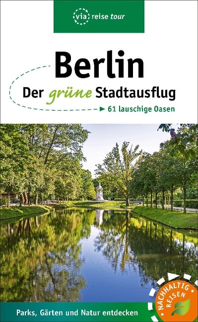 Berlin - Der grüne Stadtausflug - Anke Sademann, Susanne Kilimann