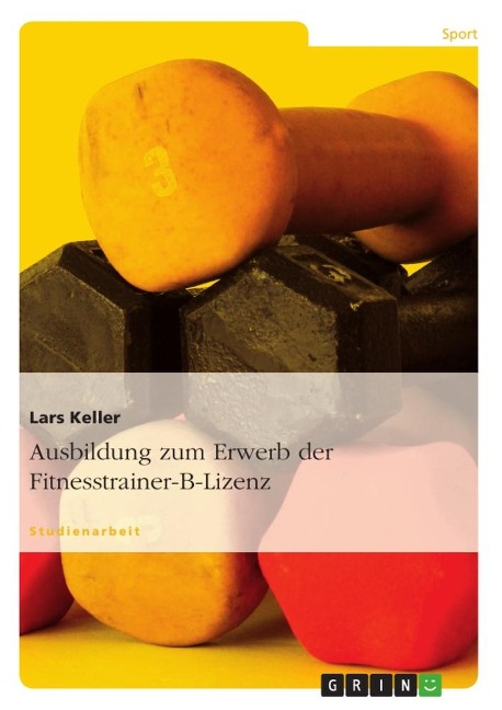 Ausbildung zum Erwerb der Fitnesstrainer-B-Lizenz - Lars Keller