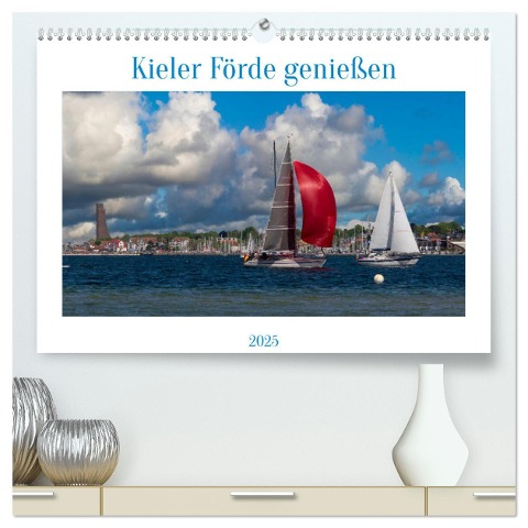 Kieler Förde genießen (hochwertiger Premium Wandkalender 2025 DIN A2 quer), Kunstdruck in Hochglanz - Christiane Kulisch