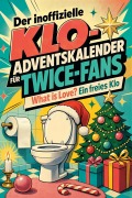 Cover-Bild zum Titel 'Der inoffizielle Klo-Adventskalender für TWICE-Fans' von 'Oliver Hofmann'
