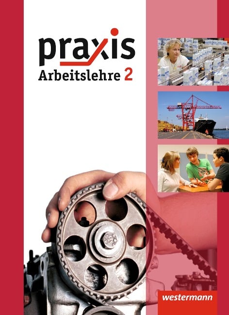 Praxis - Arbeitslehre 2. Schulbuch. Hessen - 