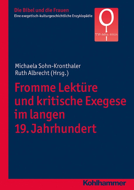 Fromme Lektüre und kritische Exegese im langen 19. Jahrhundert - 