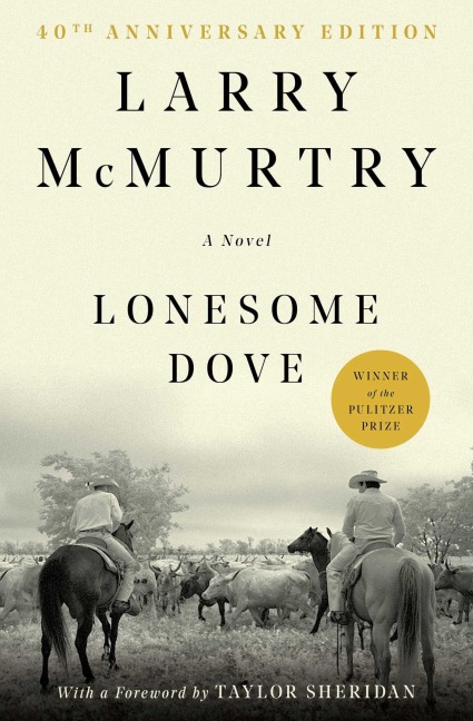 Lonesome Dove. 25th Anniversary Edition - Larry Mcmurtry