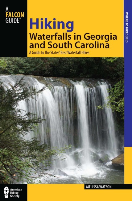 Hiking Waterfalls in Georgia and South Carolina - Melissa Watson