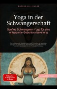 Cover-Bild zum Titel 'Yoga in der Schwangerschaft: Sanftes Schwangeren Yoga für eine entspannte Geburtsvorbereitung (Yoga (DE), #4)' von 'Boreas M. L. Saage Deutschland'