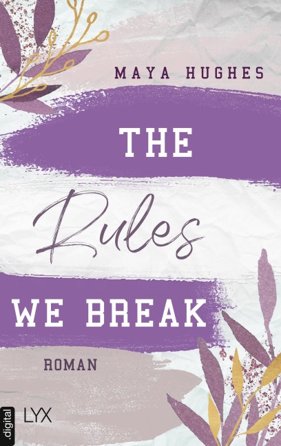 The Rules We Break - Maya Hughes