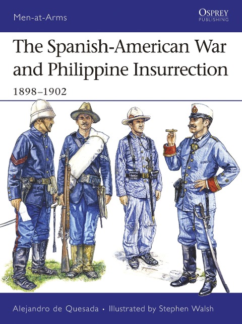 The Spanish-American War and Philippine Insurrection - Alejandro De Quesada