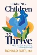 Raising Children to Thrive - Ronald Ruff