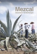 Cover-Bild zum Titel 'Mezcal - Unsichtbare Verflechtungen' von 'Constanze Illner'