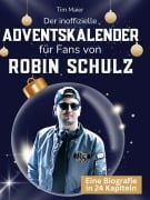 Cover-Bild zum Titel 'Der inoffizielle Adventskalender für Fans von Robin Schulz' von 'Tim Maier'
