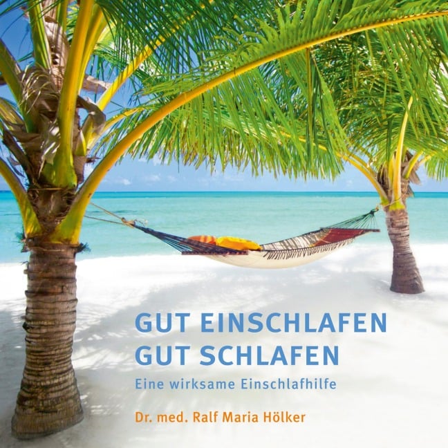 Gut Einschlafen Gut Schlafen - Ralf Maria Hölker