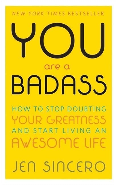 You Are a Badass(r) - Jen Sincero