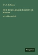 Cover-Bild zum Titel 'Klein Zaches, genannt Zinnober; Ein Märchen' von 'E. T. A. Hoffmann'