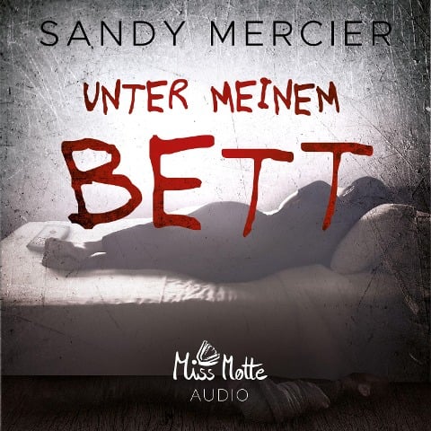 Unter meinem Bett - Sandy Mercier