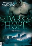 Cover-Bild zum Titel 'Dark Hope - Kalte Jagd' von 'Vanessa Sangue'