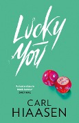 Cover-Bild zum Titel 'Lucky You' von 'Carl Hiaasen'