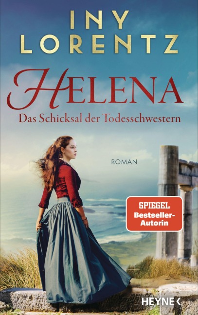 Helena. Das Schicksal der Todesschwestern - Iny Lorentz