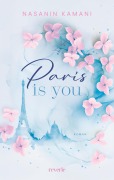 Cover-Bild zum Titel 'Paris is you' von 'Nasanin Kamani'