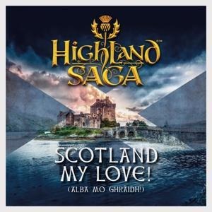 Scotland My Love! - Highland Saga