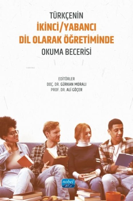 Türkcenin Ikinci - Yabanci Dil Olarak Ögretiminde Okuma Becerisi - Gürkan Morali, Ali Göcer