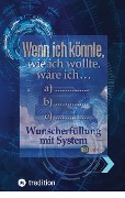 Cover-Bild zum Titel 'Wenn ich könnte, wie ich wollte, wäre ich ...' von 'Ben Norca-Vega'