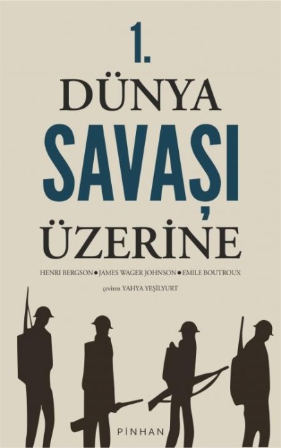 1. Dünya Savasi Üzerine - Henri Bergson
