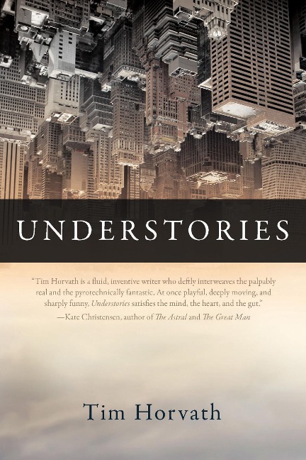 Understories - Tim Horvath