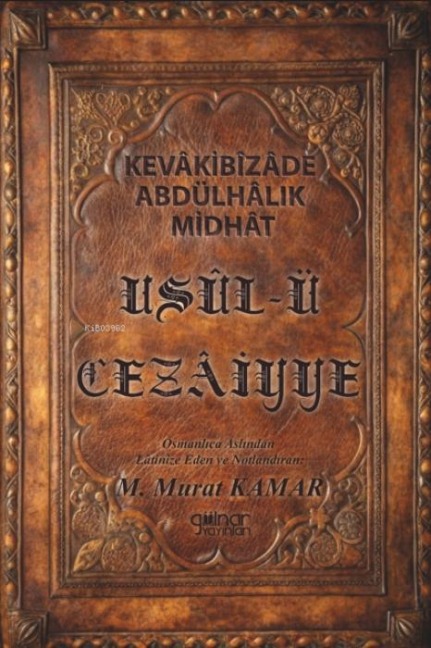 Usül-ü Cezaiyye - Kevakibizade Abdülhalik Midhat