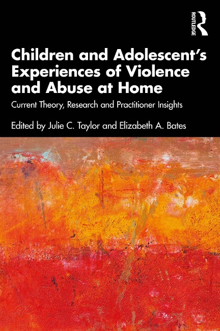 Children and Adolescent's Experiences of Violence and Abuse at Home - 