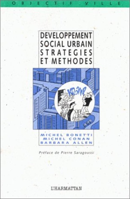 Développement social urbain stratégies et méthodes - Bonneti M.
