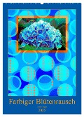 Farbiger Blütenrausch (Wandkalender 2025 DIN A2 hoch), CALVENDO Monatskalender - Anette Jäger