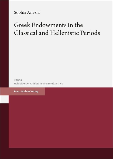 Greek Endowments in the Classical and Hellenistic Periods - Sophia Aneziri