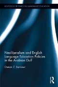 Cover-Bild zum Titel 'Neoliberalism and English Language Education Policies in the Arabian Gulf' von 'Osman Barnawi'