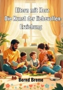 Eltern mit Herz - Bernd Breme