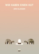 Cover-Bild zum Titel 'Wir haben einen Hut' von 'Jon Klassen'