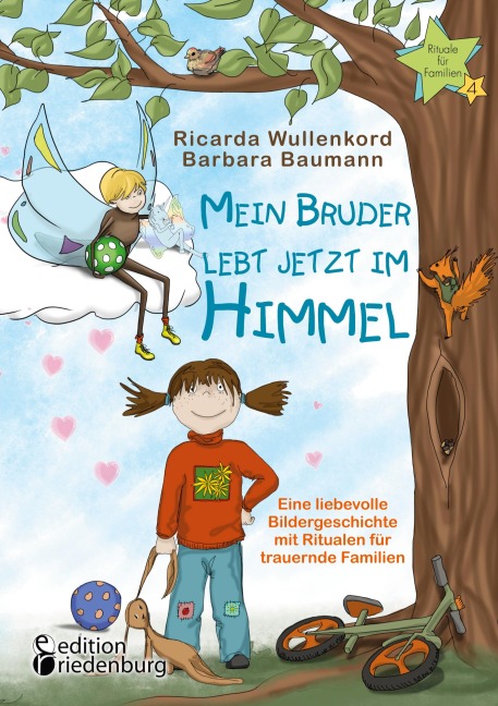 Mein Bruder lebt jetzt im Himmel - Eine liebevolle Bildergeschichte mit Ritualen für trauernde Familien - Ricarda Wullenkord, Barbara Baumann