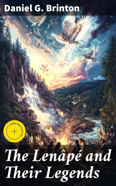 The Lenâpé and Their Legends - Daniel G. Brinton
