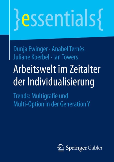 Arbeitswelt im Zeitalter der Individualisierung - Dunja Ewinger, Anabel Ternès, Juliane Koerbel, Ian Towers