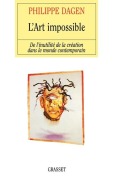 Cover-Bild zum Titel 'L'art impossible' von 'Philippe Dagen'