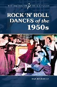 Cover-Bild zum Titel 'Rock 'n' Roll Dances of the 1950s' von 'Lisa Jo Sagolla'